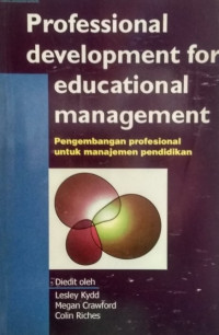 Professional Development for Educational Management : Pengembangan Profesional Untuk Manajemen Pendidikan