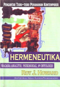 Pengantar Teori-Teori Pemahaman Kontemporer: Hermeneutika; Wacana Analitik, Psikososial, dan Ontologis