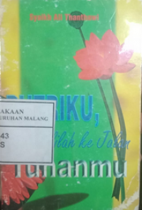 Putriku, Kembalilah Ke Jalan Tuhanmu