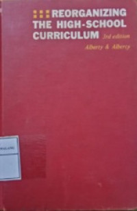 Reorganizing The High School Curriculum (3rd ed.)