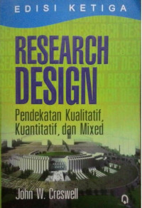 Research Design Pendekatan Kualitatif, Kuantitatif, dan Mixed