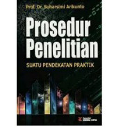 Prosedur Penelitian : Suatu Pendekatan Praktek