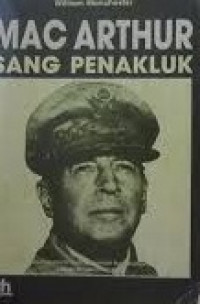 Douglas Mac Arthur : Sang Penakluk