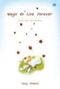 Ways to Live Forefer - Setelah Aku Pergi