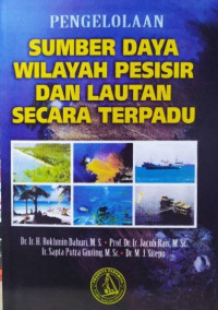 Pengelolaan Sumber Daya Wilayah Pesisir dan Lautan Secara Terpadu