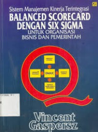 Sistem Manajemen Kinerja Terintegrasi Balanced Scorecard dgn Six Sigma (untuk organisasi bisnis & Pemerintah)