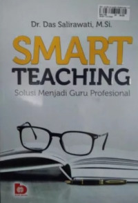 Smart Teaching : 5 Metode Efektif Lejitkan Prestasi Anak Didik