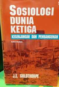 Sosiologi Dunia Ketiga : Kesenjangan dan Pembangunan