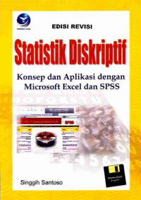 Statistik Deskriptif : Konsep dan Aplikasi Dengan Microsoft Excel dan SPSS