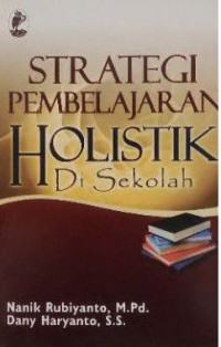 Strategi Pembelajaran Holistik Di Sekolah