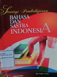 Strategi Pembelajaran Bahasa dan Sastra Indonesia