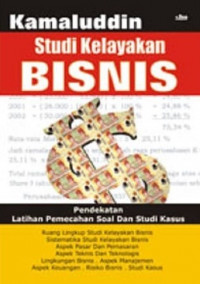 Studi Kelayakan Bisnis: Pendekatan Latihan Pemecahan Soal dan Studi Kasus