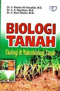Biologi Tanah : Ekologi dan Makrobiologi Tanah
