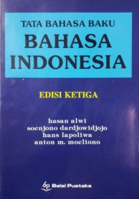 Tata Bahasa Baku : Bahasa Indonesia ; Edisi Ketiga