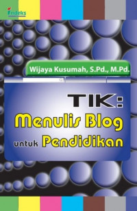 TIK : Menulis Blog Untuk Pendidikan