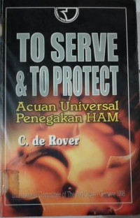 To Serve & To Protect: Acuan Universal Penegakan HAM