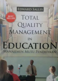 Total Quality Management In Education : Manajemen Mutu Pendidikan