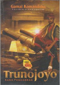 Sebuah Novel Epos : Trunojoyo Sang Pendobrak