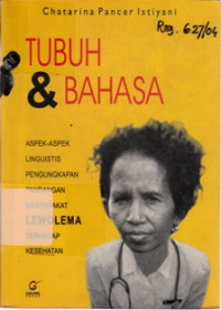Tubuh Dan Bahasa: Aspek-Aspek Linguistis Pengungkapan Pandangan Masyarakat Lewolema Terhadap Kesehatan