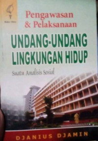 Pengawasan dan Pelaksanaan Undang-undang Lingkungan Hidup