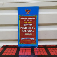 Undang-Undang RI Nomor 20 Tahun 2003 tentang SISDIKNAS (Sistem Pendidikan Nasional) Beserta Penjelasannya