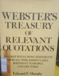 Webster's Treasury Of Relevant Quotations