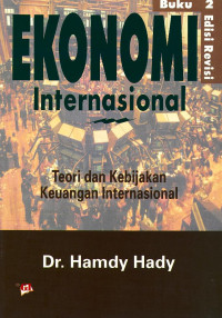 Ekonomi Internasional: Teori dan Kebijakan Keuangan Internasional: Buku 2