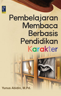 Pembelajaran Membaca Berbasis Pendidikan Karakter