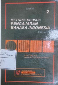 Metodik Khusus Pengajaran Bahasa Indonesia Jilid 2
