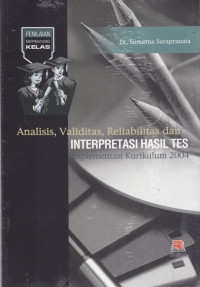 Analis, Validitas, Reliabilitas dan Interpretasi Hasil Tes (Implementasi Kurikulum 2004)