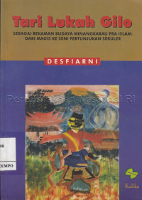 Tari Lukah Gilo; Sebagai rekaman budaya Minangkabau pra Islam: dari magis ke seni pertunjukkan sekuler